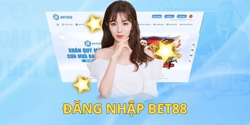 Giải đáp nhanh thông tin khi đăng nhập BET88