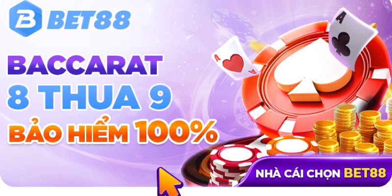 Chương trình bảo hiểm thua cược Baccarat siêu hời